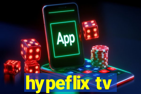 hypeflix tv